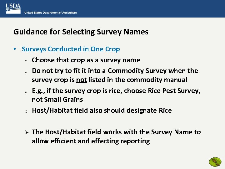 Guidance for Selecting Survey Names • Surveys Conducted in One Crop o Choose that