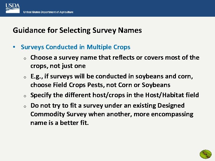 Guidance for Selecting Survey Names • Surveys Conducted in Multiple Crops o Choose a