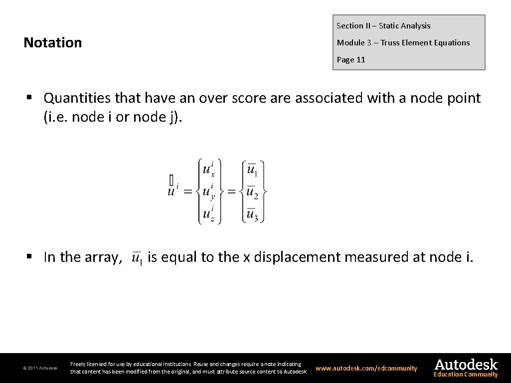 Section II – Static Analysis Notation Module 3 – Truss Element Equations Page 11