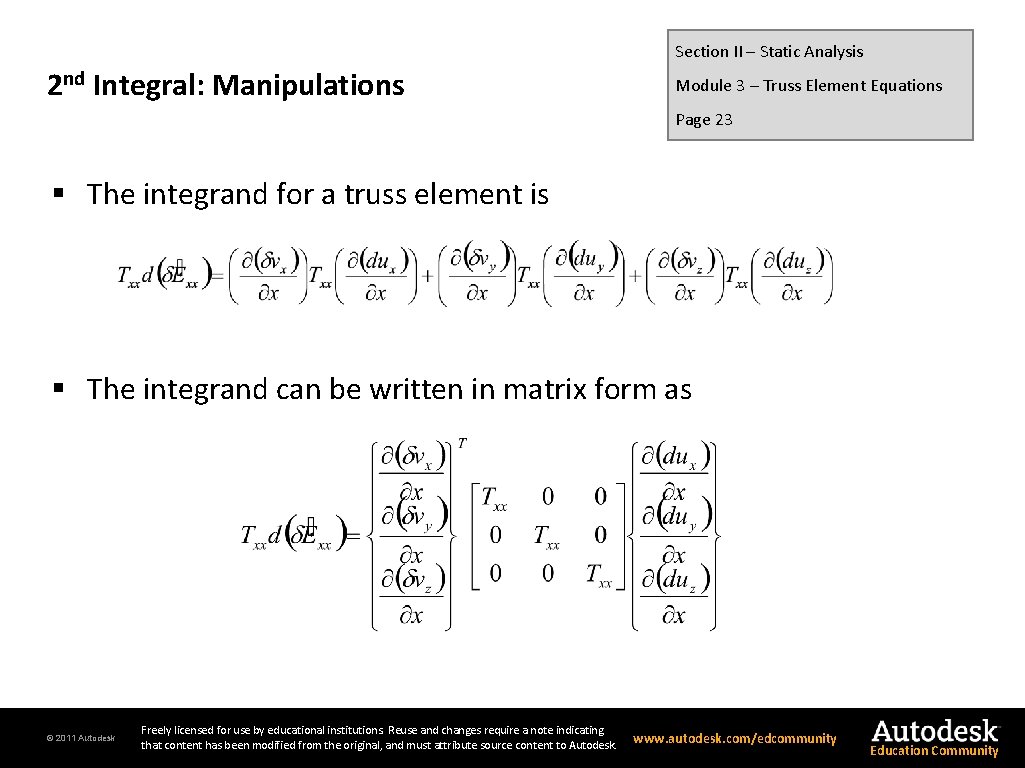 Section II – Static Analysis 2 nd Integral: Manipulations Module 3 – Truss Element