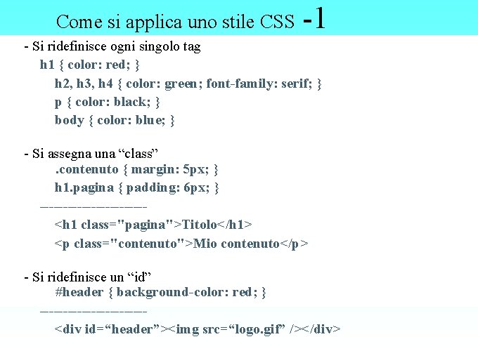 Come si applica uno stile CSS -1 - Si ridefinisce ogni singolo tag h