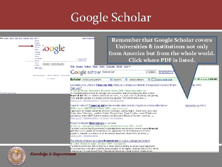 Google Scholar Remember that Google Scholar covers Universities & institutions not only from America