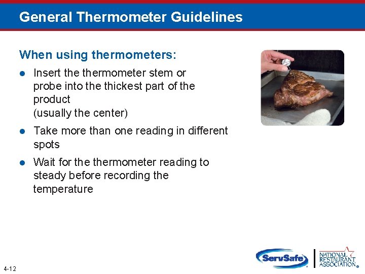General Thermometer Guidelines When using thermometers: 4 -12 l Insert thermometer stem or probe