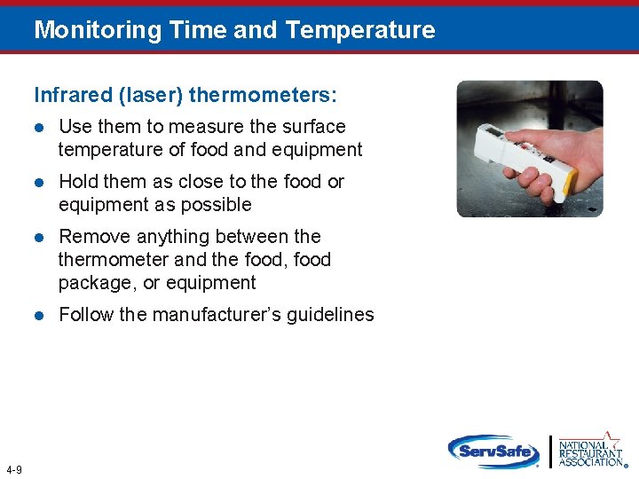 Monitoring Time and Temperature Infrared (laser) thermometers: 4 -9 l Use them to measure