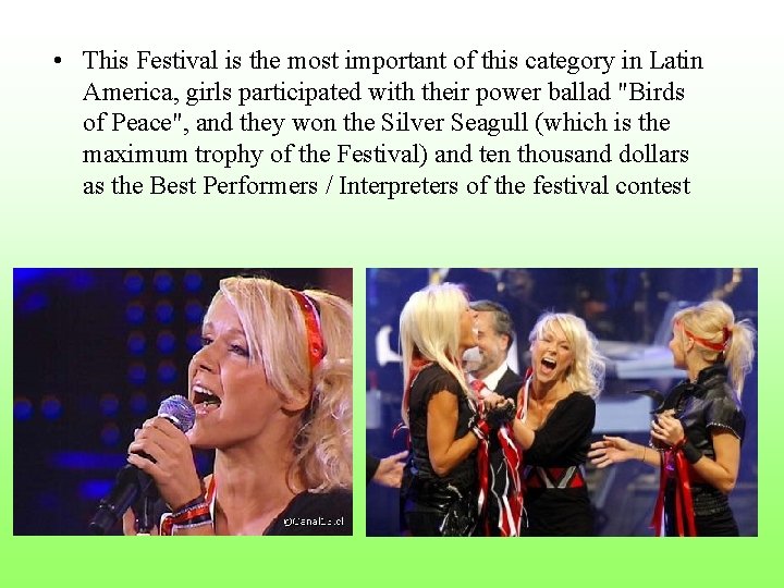 • This Festival is the most important of this category in Latin America, • This Festival is the most important of this category in Latin America,