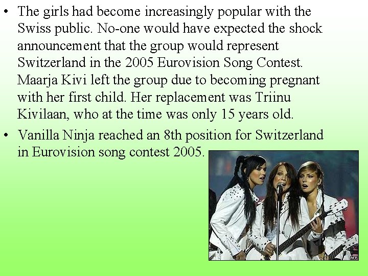 • The girls had become increasingly popular with the Swiss public. No-one would • The girls had become increasingly popular with the Swiss public. No-one would