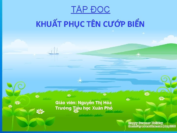 TẬP ĐỌC KHUẤT PHỤC TÊN CƯỚP BIỂN Giáo viên: Nguyễn Thị Hòa Trường Tiểu
