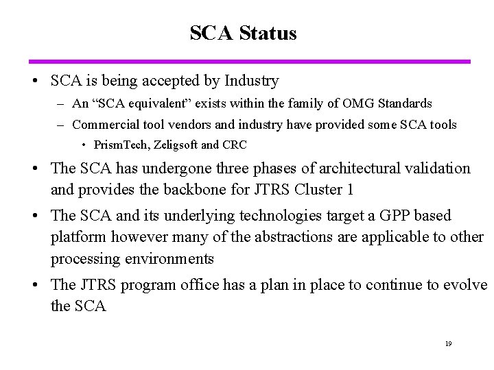 SCA Status • SCA is being accepted by Industry – An “SCA equivalent” exists