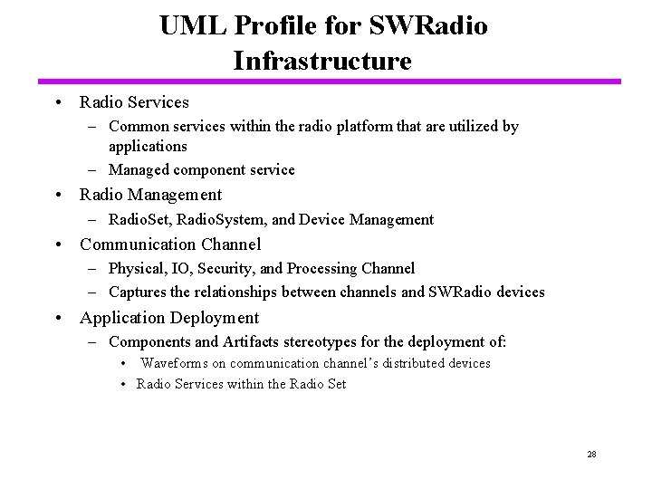 UML Profile for SWRadio Infrastructure • Radio Services – Common services within the radio