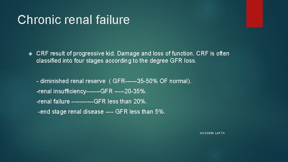 Chronic renal failure CRF result of progressive kid. Damage and loss of function. CRF