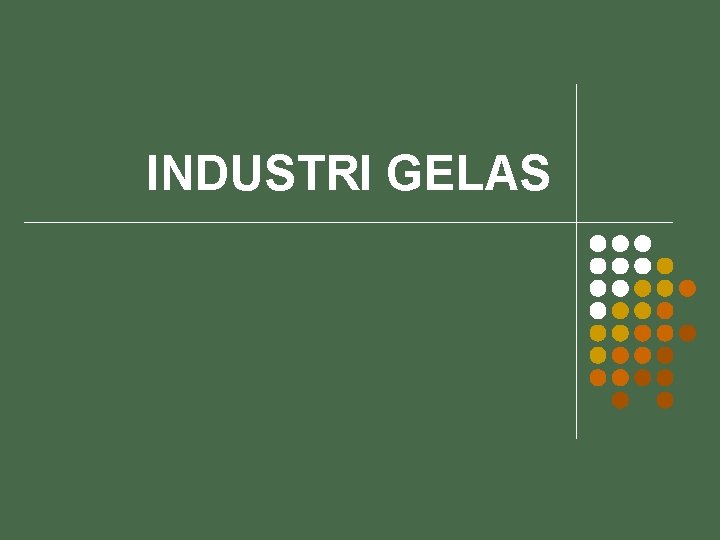 INDUSTRI GELAS 