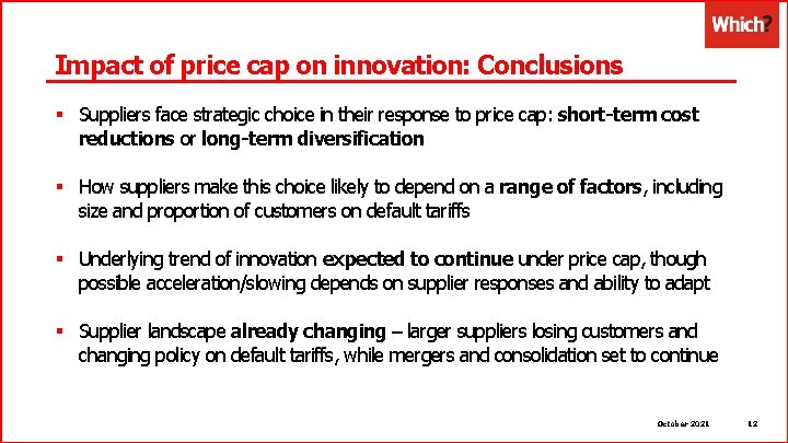 Impact of price cap on innovation: Conclusions § Suppliers face strategic choice in their