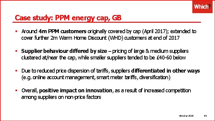 Case study: PPM energy cap, GB § Around 4 m PPM customers originally covered