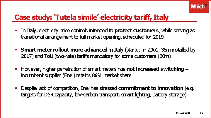 Case study: ‘Tutela simile’ electricity tariff, Italy § In Italy, electricity price controls intended