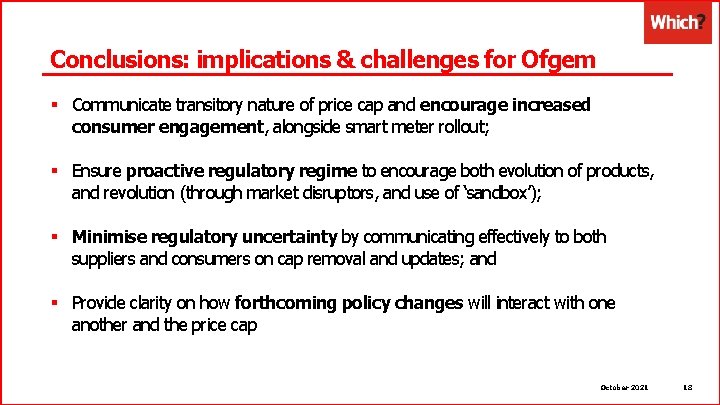 Conclusions: implications & challenges for Ofgem § Communicate transitory nature of price cap and