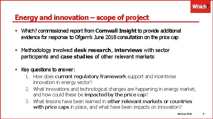 Energy and innovation – scope of project § Which? commissioned report from Cornwall Insight