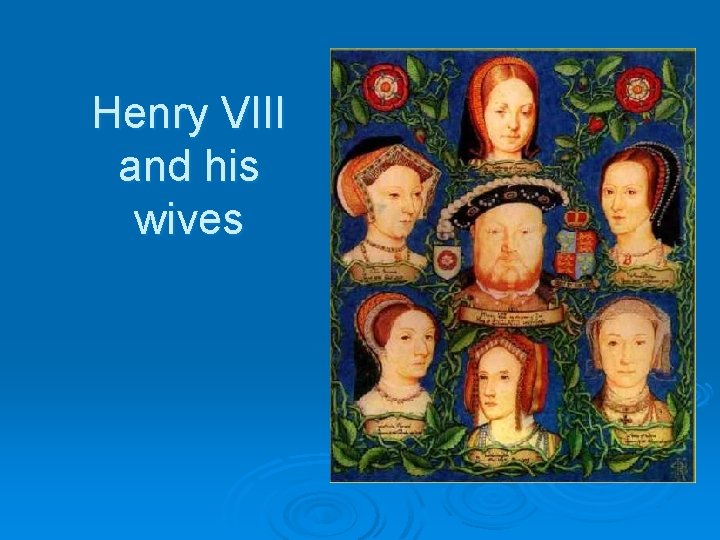 Henry VIII and his wives 