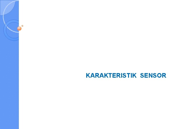 KARAKTERISTIK SENSOR 