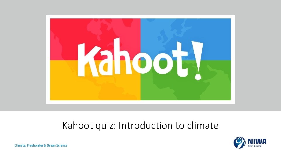 Kahoot quiz: Introduction to climate 