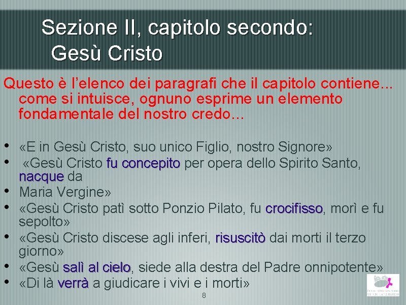 Sezione II, capitolo secondo: Gesù Cristo Questo è l’elenco dei paragrafi che il capitolo