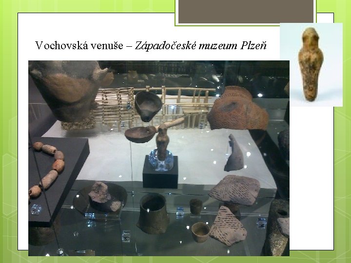 Vochovská venuše – Západočeské muzeum Plzeň Vochovská venuše 