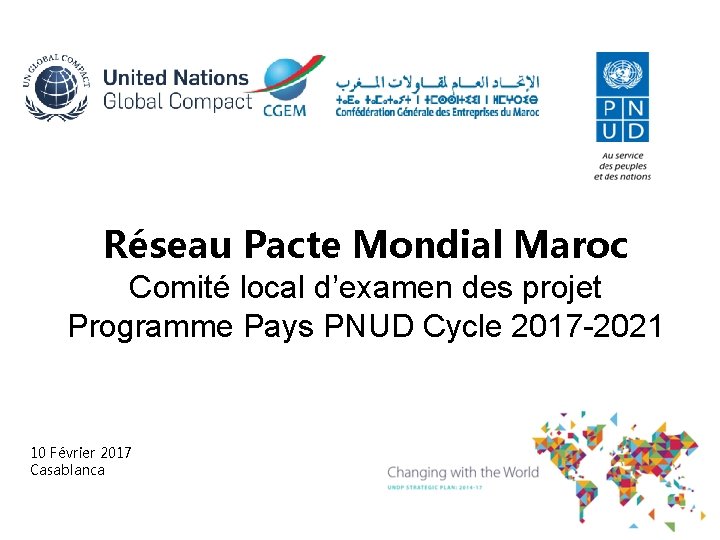 Réseau Pacte Mondial Maroc Comité local d’examen des projet Programme Pays PNUD Cycle 2017