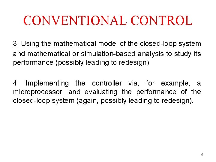 CONVENTIONAL CONTROL 3. Using the mathematical model of the closed-loop system and mathematical or