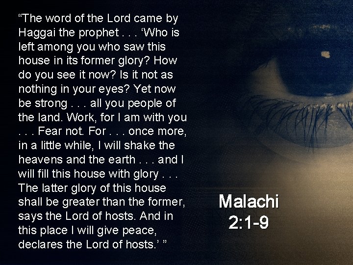 “The word of the Lord came by Haggai the prophet. . . ‘Who is