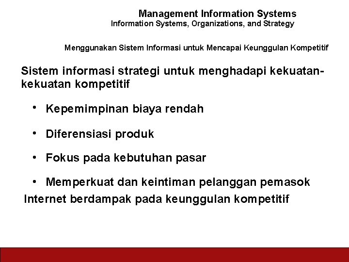 Management Information Systems, Organizations, and Strategy Menggunakan Sistem Informasi untuk Mencapai Keunggulan Kompetitif Sistem