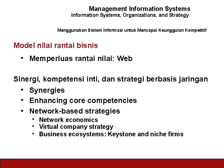Management Information Systems, Organizations, and Strategy Menggunakan Sistem Informasi untuk Mencapai Keunggulan Kompetitif Model