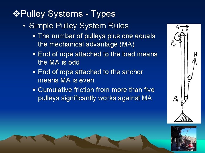 v. Pulley Systems - Types • Simple Pulley System Rules § The number of