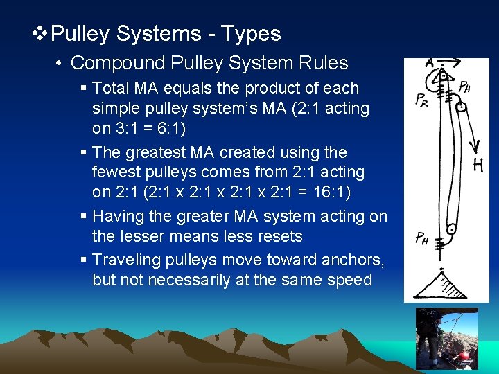 v. Pulley Systems - Types • Compound Pulley System Rules § Total MA equals