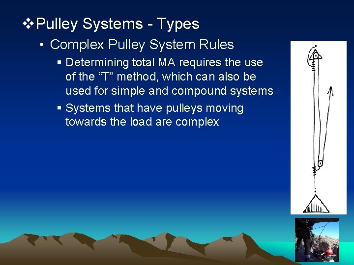 v. Pulley Systems - Types • Complex Pulley System Rules § Determining total MA