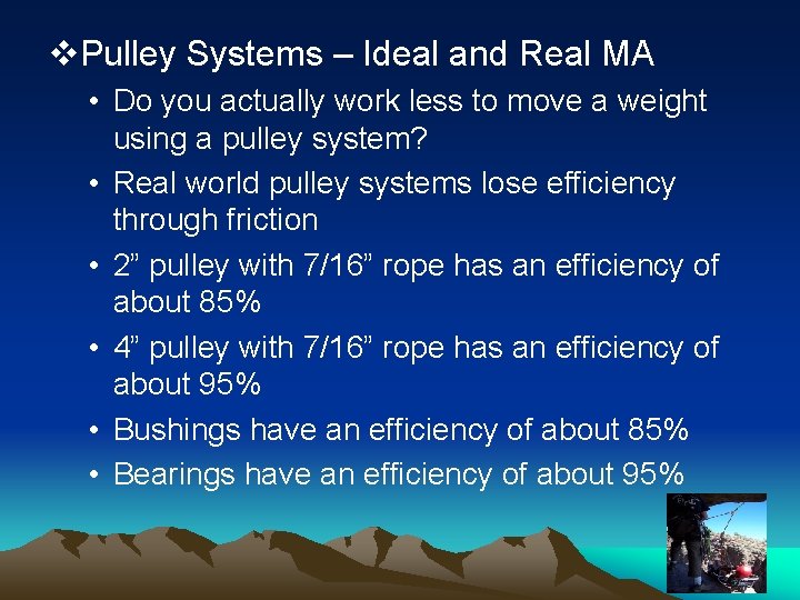 v. Pulley Systems – Ideal and Real MA • Do you actually work less