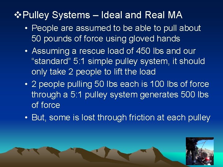 v. Pulley Systems – Ideal and Real MA • People are assumed to be