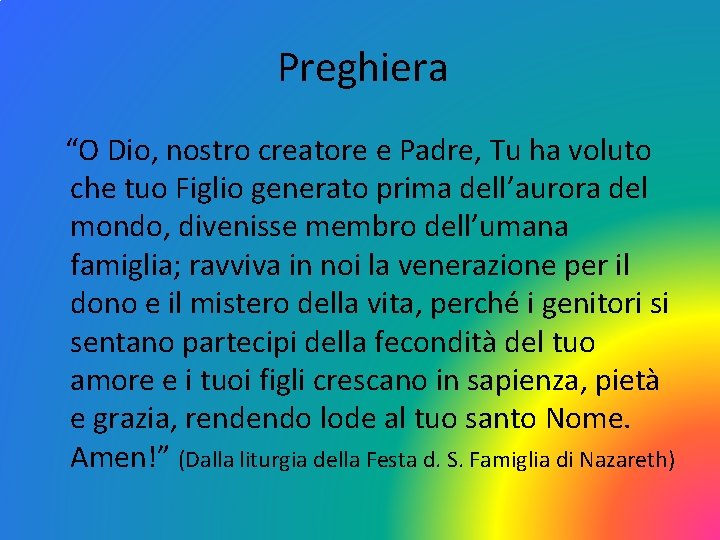 Preghiera “O Dio, nostro creatore e Padre, Tu ha voluto che tuo Figlio generato