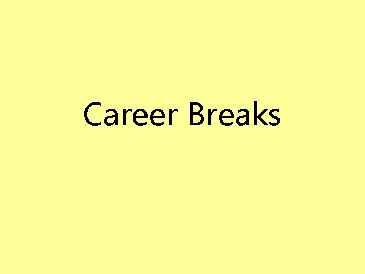 Career Breaks 