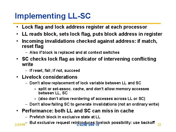 Implementing LL-SC • Lock flag and lock address register at each processor • LL Implementing LL-SC • Lock flag and lock address register at each processor • LL