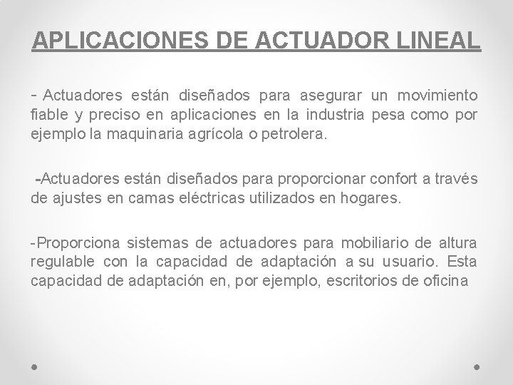 APLICACIONES DE ACTUADOR LINEAL - Actuadores están diseñados para asegurar un movimiento fiable y