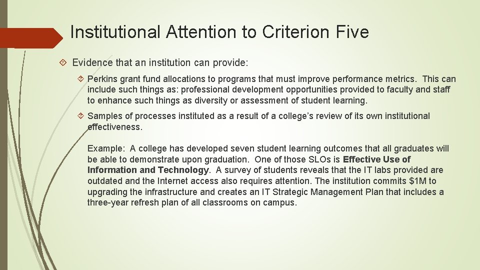 Institutional Attention to Criterion Five Evidence that an institution can provide: Perkins grant fund