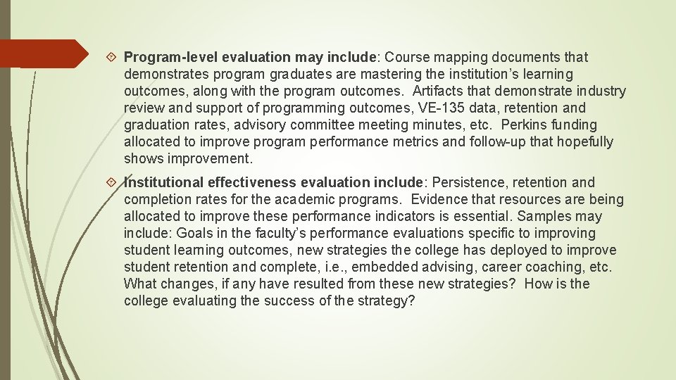  Program-level evaluation may include: Course mapping documents that demonstrates program graduates are mastering