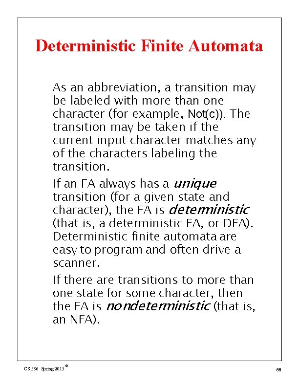 Deterministic Finite Automata As an abbreviation, a transition may be labeled with more than