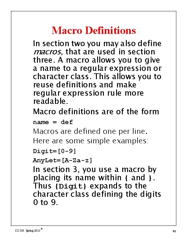 Macro Definitions In section two you may also define macros, that are used in