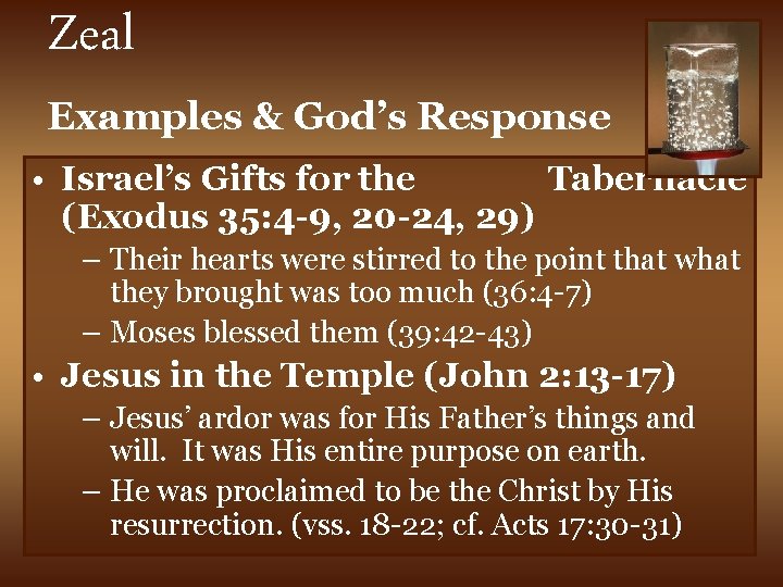 Zeal Examples & God’s Response • Israel’s Gifts for the Tabernacle (Exodus 35: 4