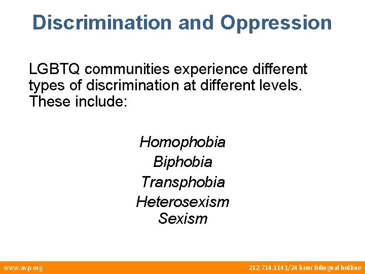Discrimination and Oppression LGBTQ communities experience different types of discrimination at different levels. These