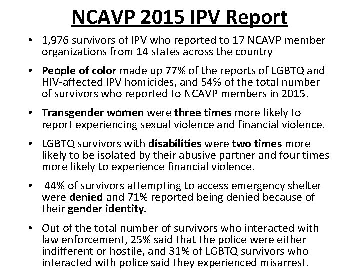 NCAVP 2015 IPV Report • 1, 976 survivors of IPV who reported to 17