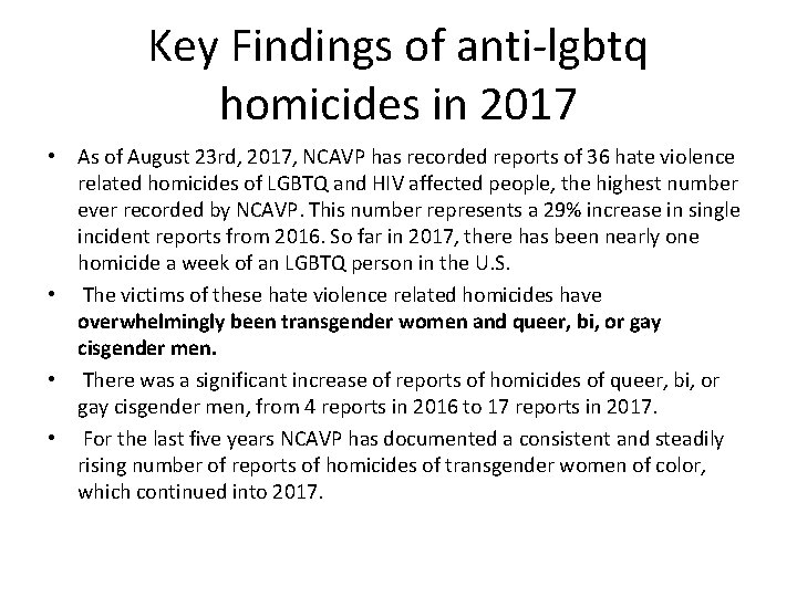 Key Findings of anti‐lgbtq homicides in 2017 • As of August 23 rd, 2017,