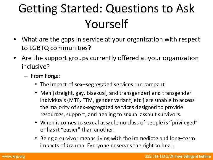 Getting Started: Questions to Ask Yourself • What are the gaps in service at