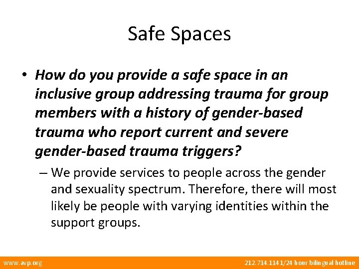 Safe Spaces • How do you provide a safe space in an inclusive group