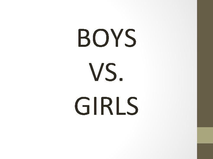 BOYS VS. GIRLS 